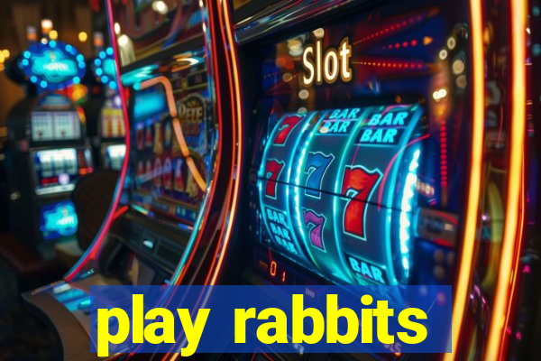 play rabbits