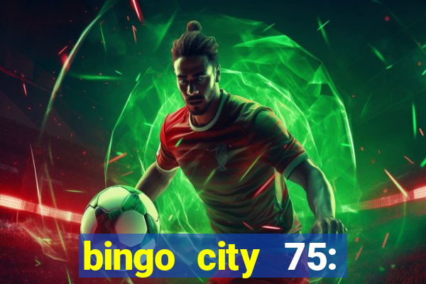 bingo city 75: bingo & slots