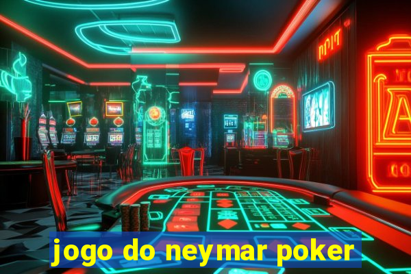 jogo do neymar poker