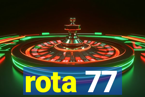 rota 77