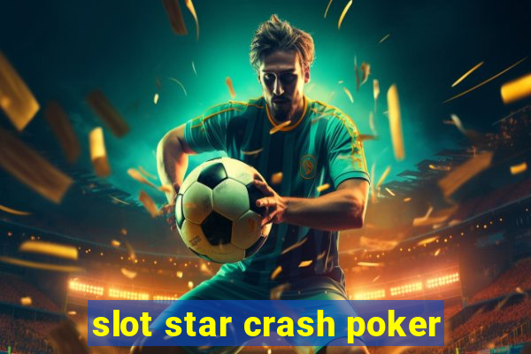 slot star crash poker