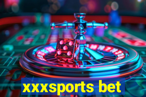 xxxsports bet