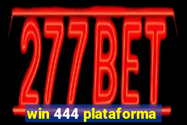 win 444 plataforma