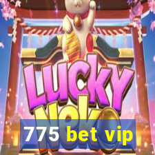 775 bet vip