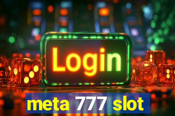 meta 777 slot