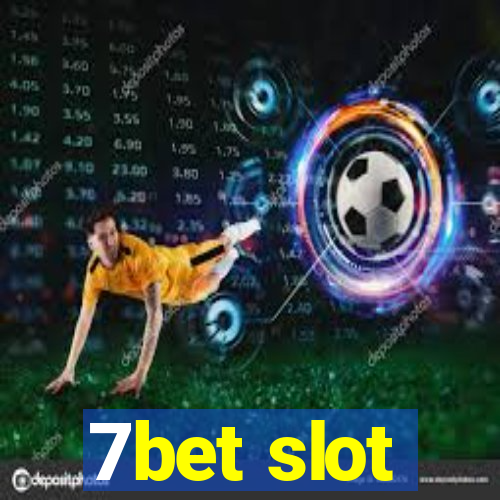 7bet slot