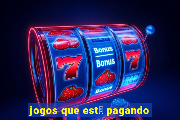 jogos que est谩 pagando