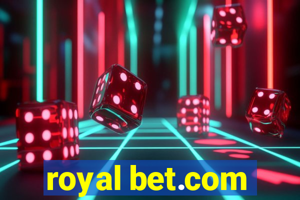 royal bet.com