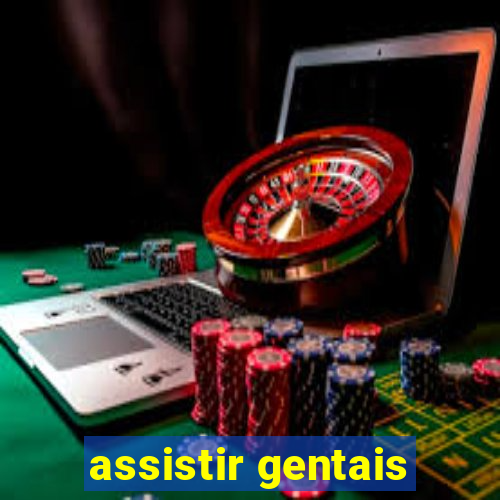 assistir gentais