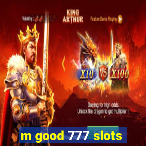 m good 777 slots