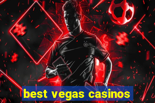 best vegas casinos