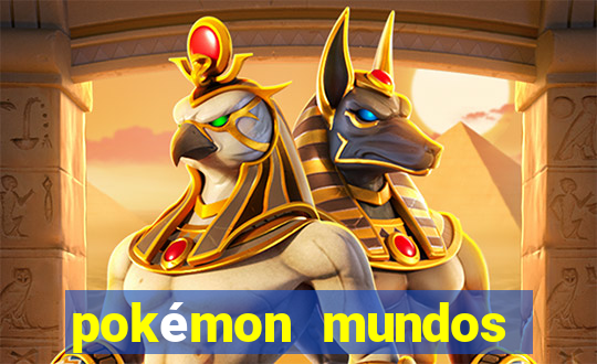 pokémon mundos elementais download