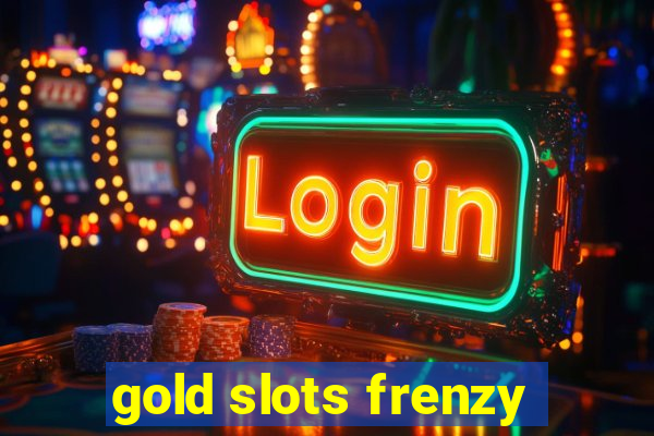 gold slots frenzy