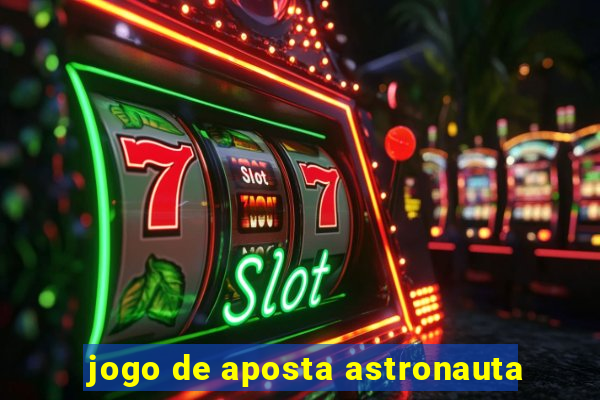 jogo de aposta astronauta