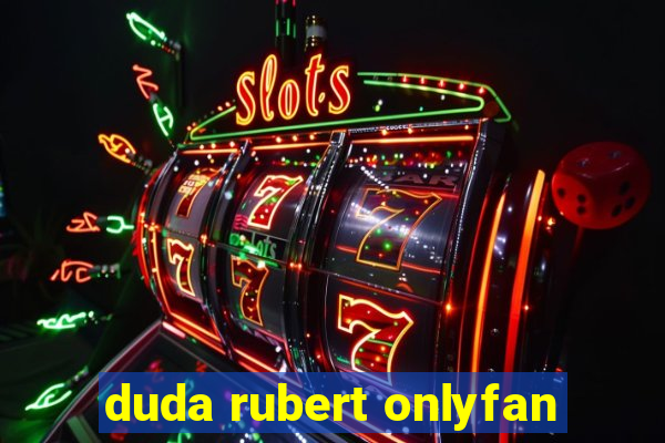 duda rubert onlyfan