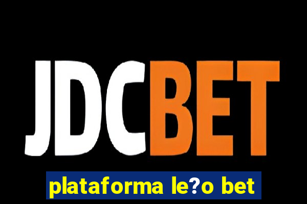 plataforma le?o bet