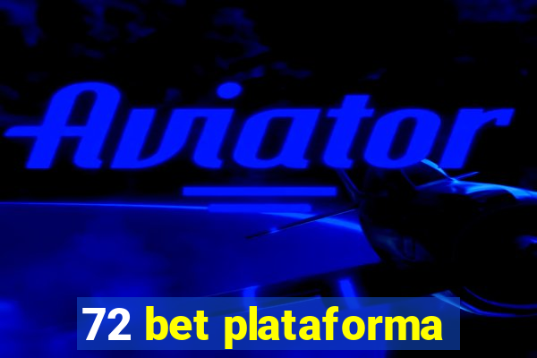 72 bet plataforma