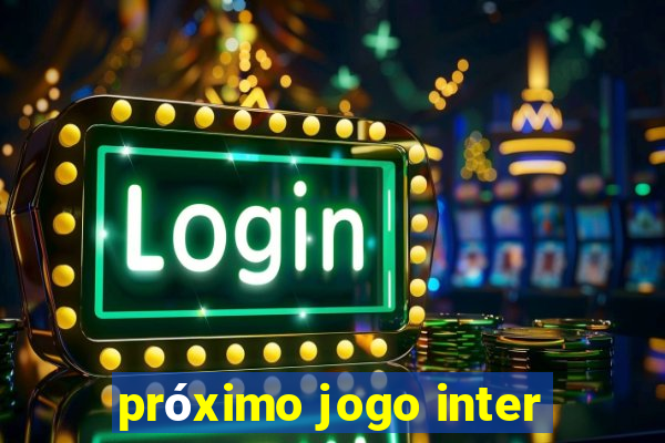 próximo jogo inter