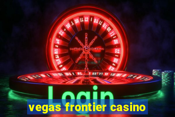 vegas frontier casino