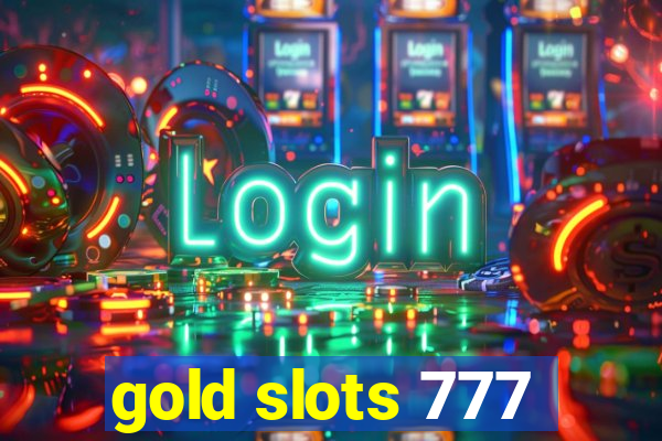 gold slots 777