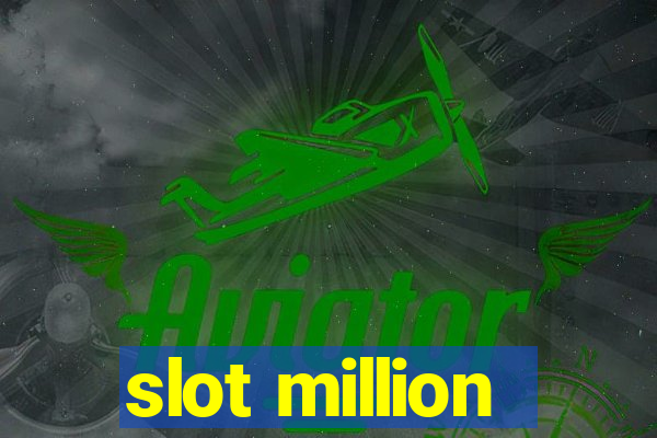 slot million