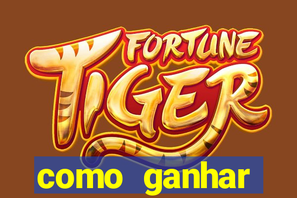 como ganhar dinheiro jogando tigrinho