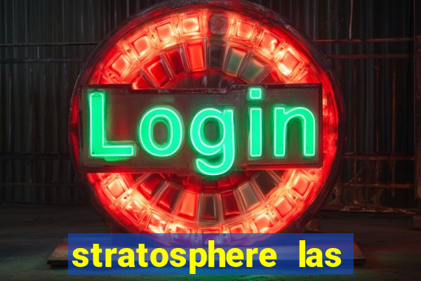 stratosphere las vegas hotel & casino