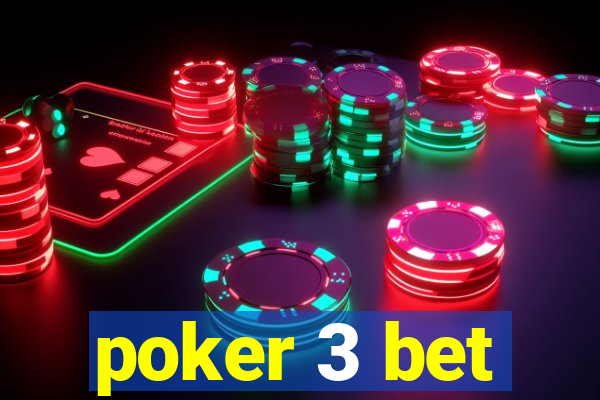 poker 3 bet