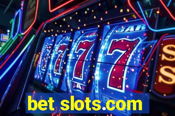 bet slots.com