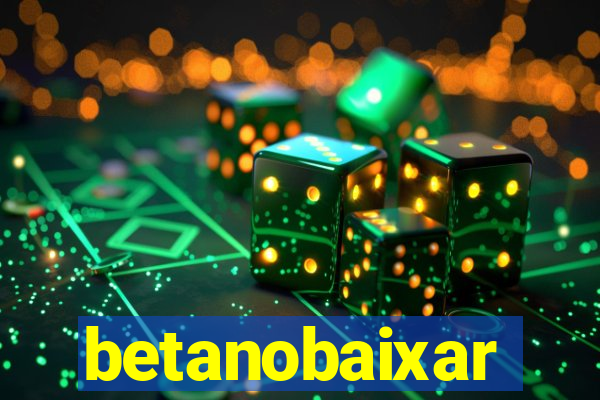 betanobaixar