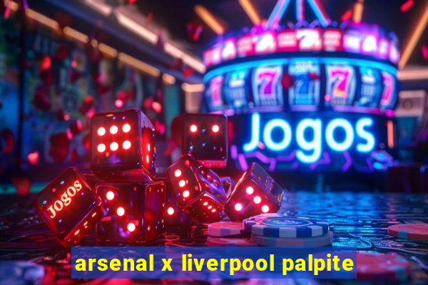 arsenal x liverpool palpite