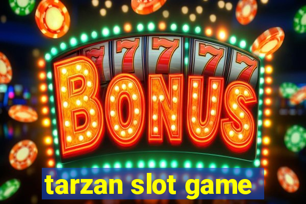 tarzan slot game