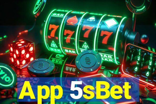 App 5sBet