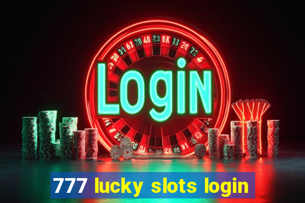 777 lucky slots login