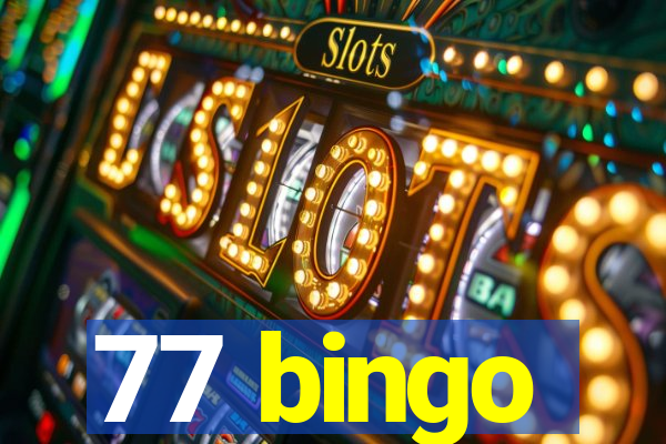 77 bingo