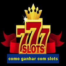 como ganhar com slots