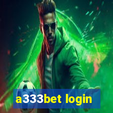 a333bet login