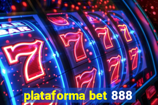 plataforma bet 888