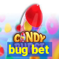 bug bet