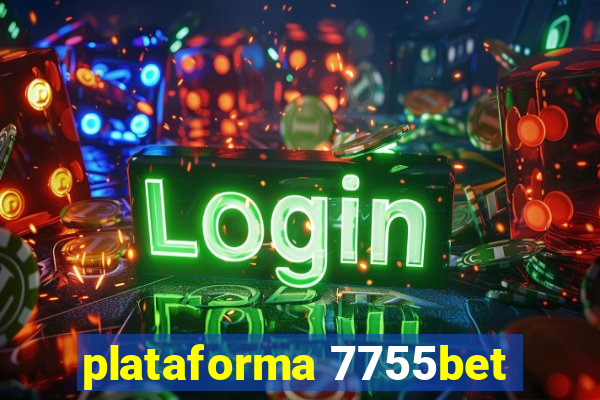 plataforma 7755bet