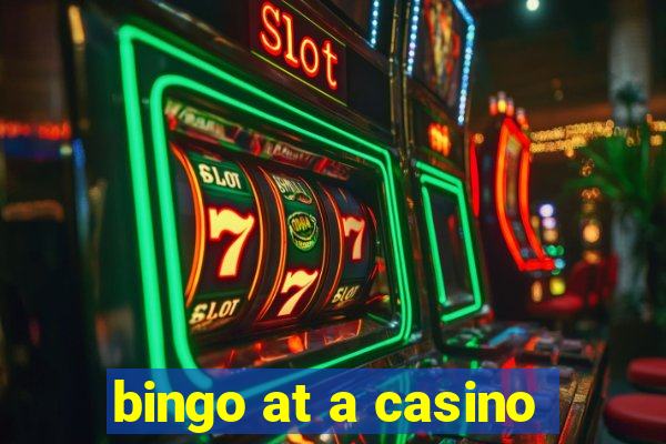 bingo at a casino