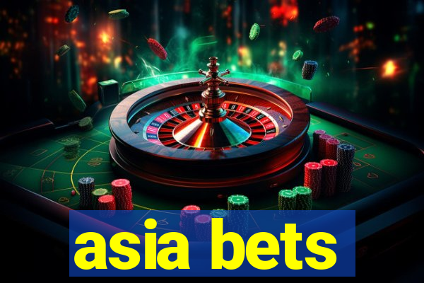 asia bets