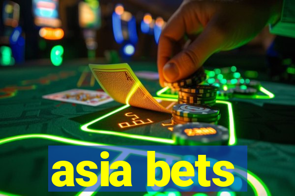 asia bets