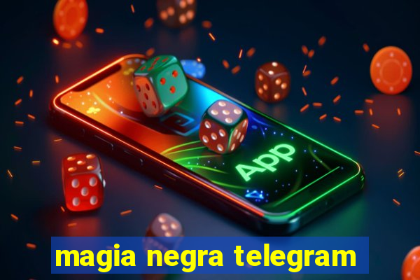 magia negra telegram