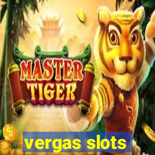 vergas slots