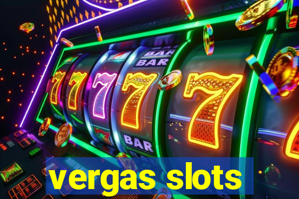 vergas slots