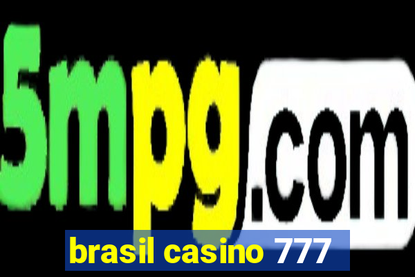 brasil casino 777