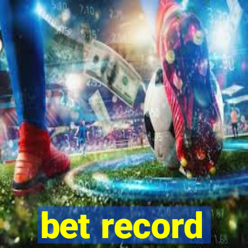 bet record