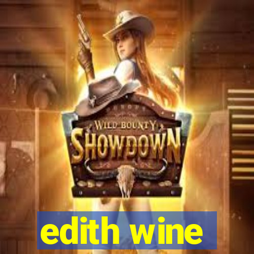 edith wine