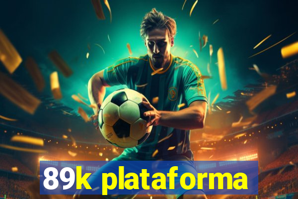 89k plataforma